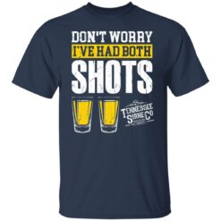 Don't worry i've had both my shots shirt $19.95 redirect12142021051217 1