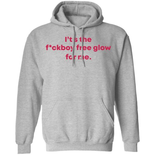 It's the f*ckboy free glow for me shirt $19.95 redirect12142021211213 2