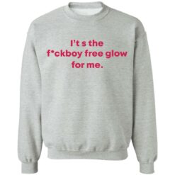 It's the f*ckboy free glow for me shirt $19.95