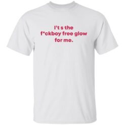 It's the f*ckboy free glow for me shirt $19.95 redirect12142021211213 6