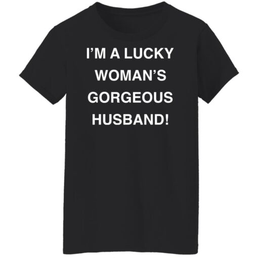 I’m a lucky woman’s gorgeous husband shirt $19.95 redirect12142021211243 8
