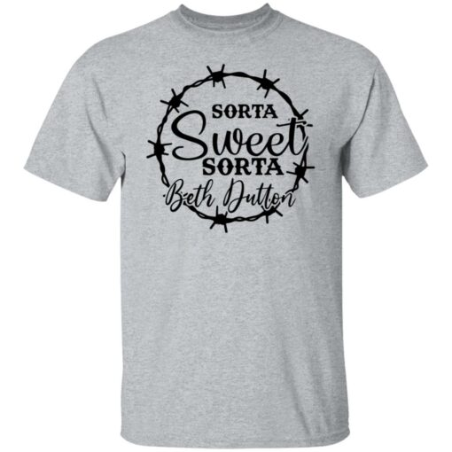 Sorta sweet sorta Beth Dutton shirt $19.95