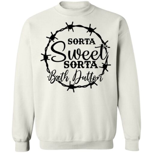 Sorta sweet sorta Beth Dutton shirt $19.95 redirect12142021221215