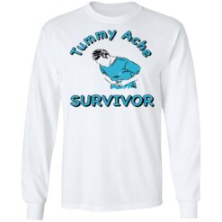 Tummy Ache survivor shirt $19.95