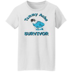 Tummy Ache survivor shirt $19.95