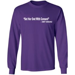 Set her owt with consent owt bruhz shirt $19.95