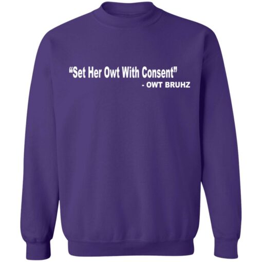 Set her owt with consent owt bruhz shirt $19.95 redirect12152021231245