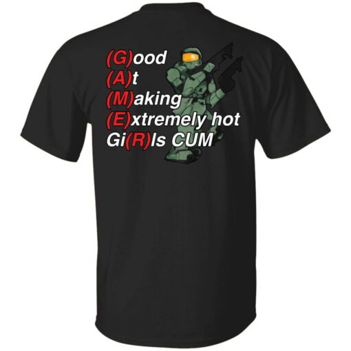 Yeah i'm a gamer good at making extremely hot girls cum shirt $19.95