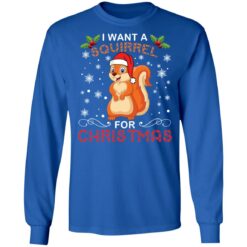 I want a Squirrel for Christmas sweater $19.95