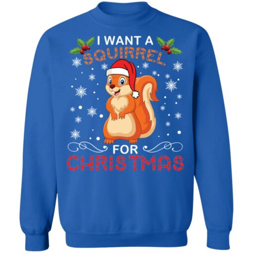 I want a Squirrel for Christmas sweater $19.95