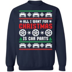 All i want for Christmas is car parts Christmas sweater $19.95