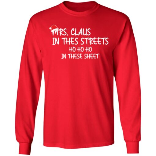 Mrs. Claus in the Streets ho ho ho in the sheets Christmas sweatshirt $19.95 redirect12162021231252 1