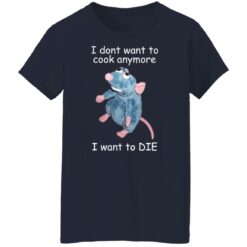 Remy i dont want to cool anymore i want to die shirt $19.95 redirect12172021051218 9
