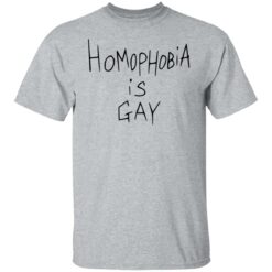 Homophobia is gay shirt $19.95