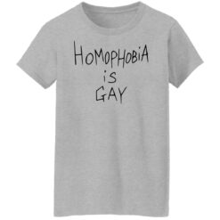 Homophobia is gay shirt $19.95