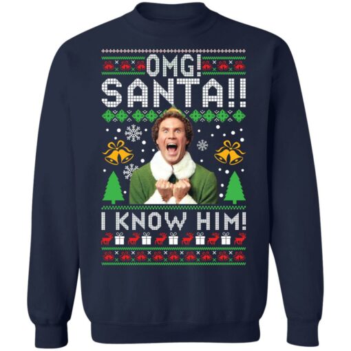 Elf Buddy omg santa i know him Christmas sweater $19.95