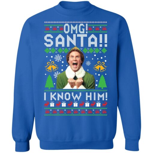 Elf Buddy omg santa i know him Christmas sweater $19.95