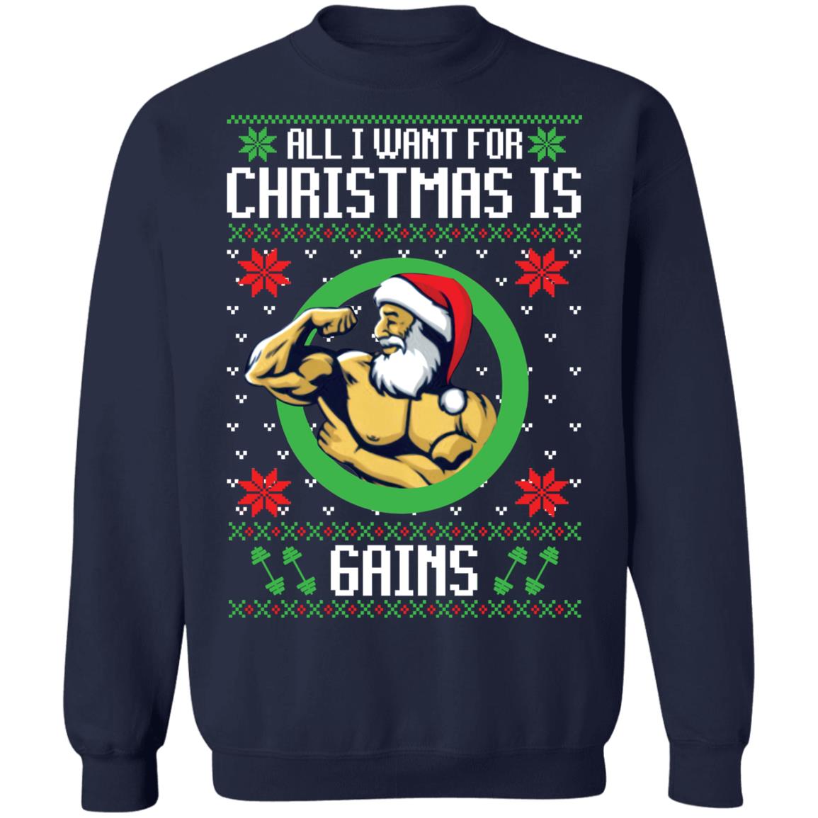 All I Want For Christmas Is Gains Christmas Sweater Lelemoon