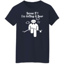 Screw it I'm getting a beer shirt $19.95 redirect12182021101223 9