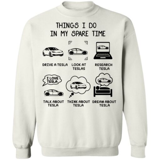Things I do in my spare time Tesla shirt $19.95 redirect12182021121214 5