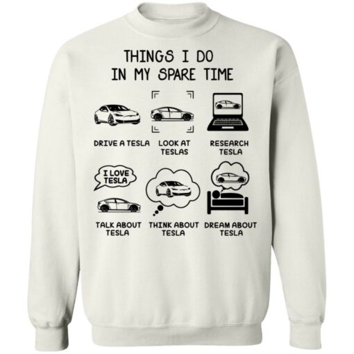 Things I do in my spare time Tesla shirt $19.95