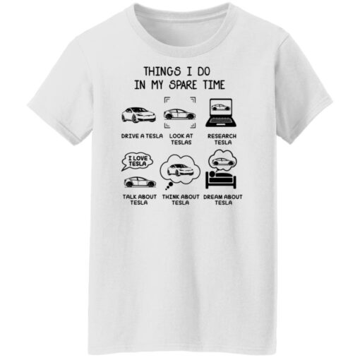 Things I do in my spare time Tesla shirt $19.95 redirect12182021121214 8