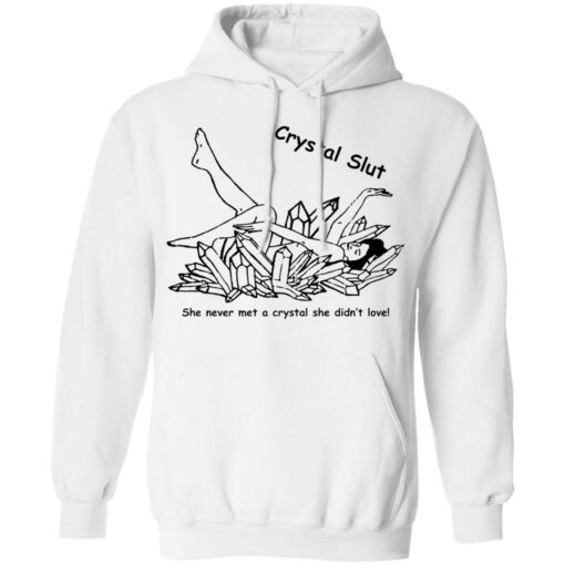Crystal Slut she never met a crystal she didn't love shirt $19.95 redirect12192021221218 3