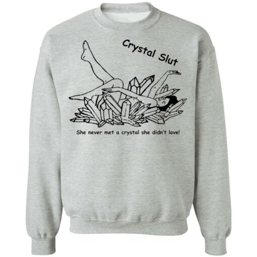 Crystal Slut she never met a crystal she didn't love shirt $19.95 redirect12192021221218 4