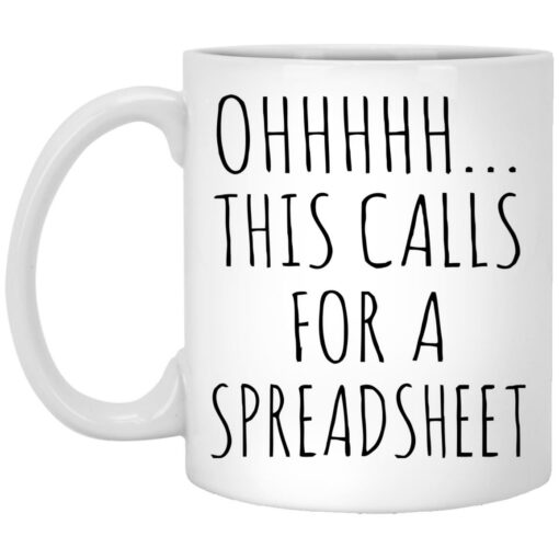 Ohhhhh this calls for a spreadsheet mug $16.95