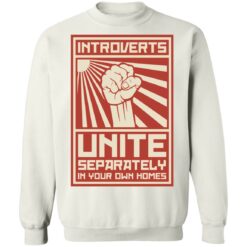 Introverts Unite separately in your own homes shirt $19.95