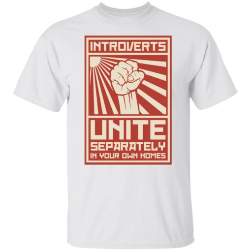 Introverts Unite separately in your own homes shirt $19.95