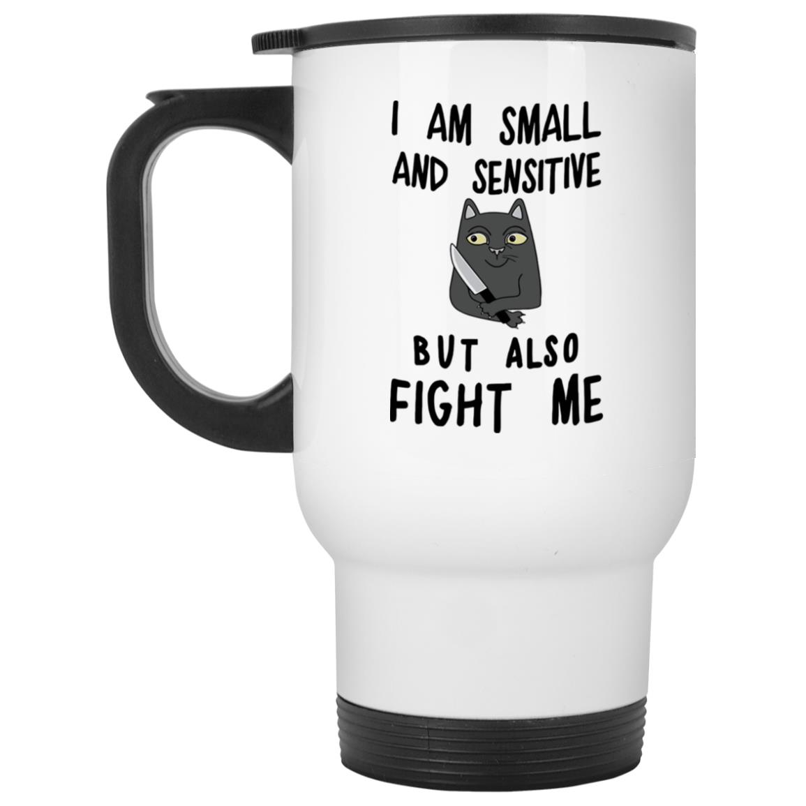Cat i am small and sensitive but fight me mug Cat i am small and sensitive but fight me mug $16.95