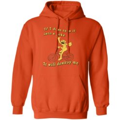 If I don't turn it in to a joke It will destroy me shirt $19.95 redirect12202021221226 3