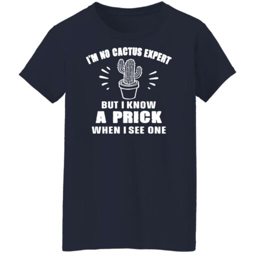 I’m no cactus expert but i know a prick when i see one shirt $19.95 redirect12212021021204 9