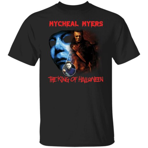 Michael Myers the king of Halloween shirt $19.95