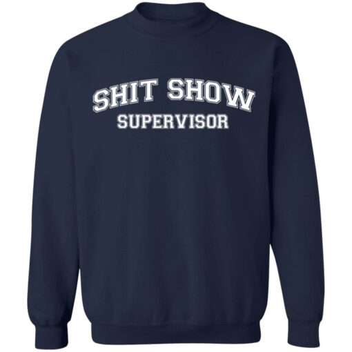 Shit show supervisor shirt $19.95