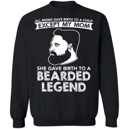 All moms gave birth to a child except my mom shirt $19.95 redirect12222021031227 4