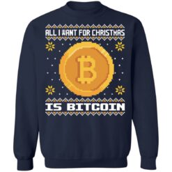 All i want for christmas is bitcoin Christmas sweater $19.95