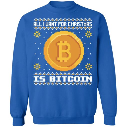 All i want for christmas is bitcoin Christmas sweater $19.95