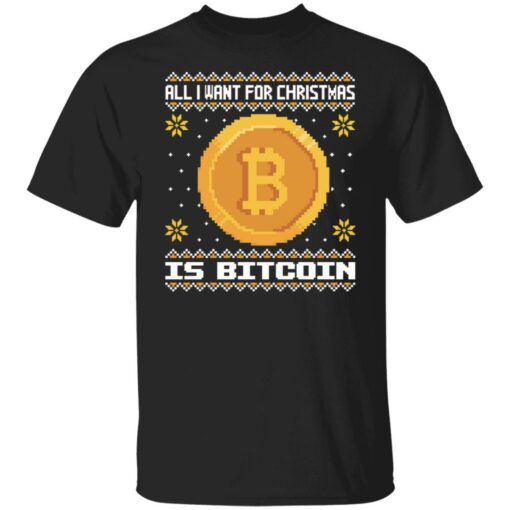 All i want for christmas is bitcoin Christmas sweater $19.95