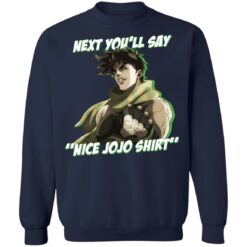 Next you’ll say nice Jojo shirt $19.95 redirect12232021011212 5