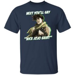 Next you’ll say nice Jojo shirt $19.95