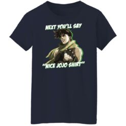 Next you’ll say nice Jojo shirt $19.95 redirect12232021011212 9