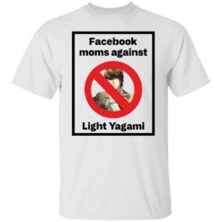 Facebook moms against Light Yagami shirt $19.95