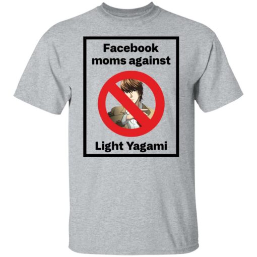 Facebook moms against Light Yagami shirt $19.95