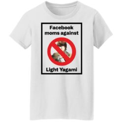 Facebook moms against Light Yagami shirt $19.95