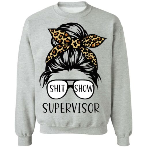 Messy bun shit show supervisor shirt $19.95