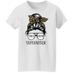 Messy bun shit show supervisor shirt $19.95