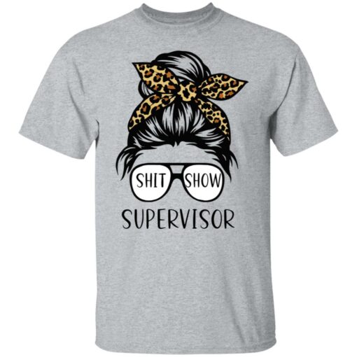 Messy bun shit show supervisor shirt $19.95