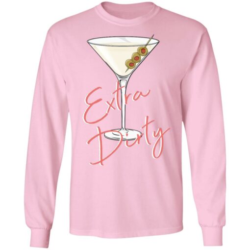 Extra Dirty Martini Sweatshirt $19.95